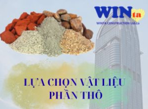 Cách Lựa Chọn Vật Liệu Phần Thô Chuẩn Kỹ Thuật – Tiết Kiệm Chi Phí Khi Xây Nhà